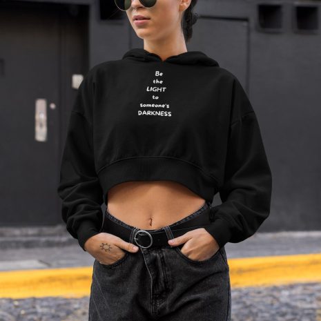 Be The Light To Someone's Darkness Inspirational Womens Black Crop Hoodie