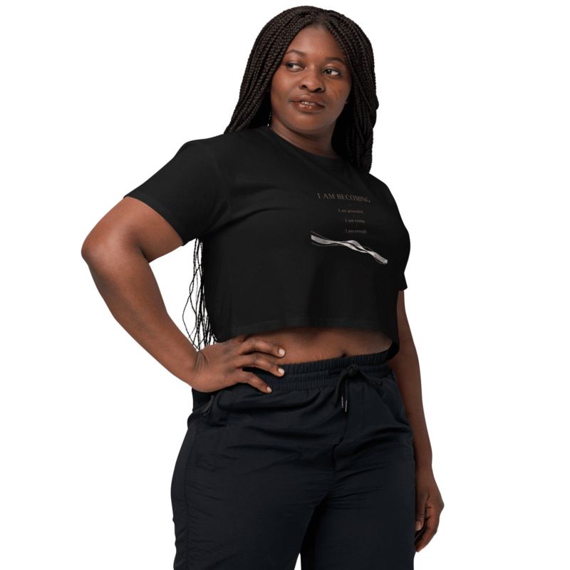 I Am Becoming - Women's Black Crop Top