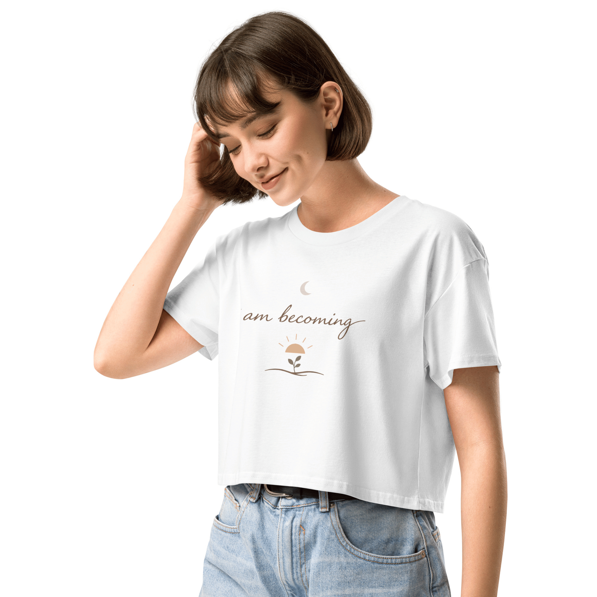 I Am Becoming - Crop Top 1 - Inspiring, Mindset