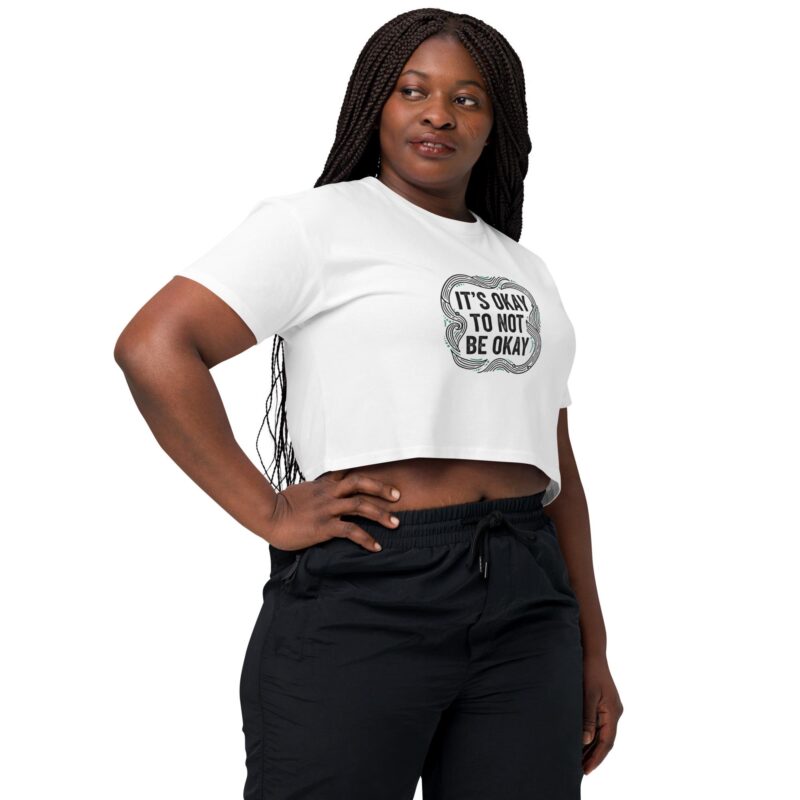 Its Okay Not To Be Okay - Women's Crop Top (White) (4)