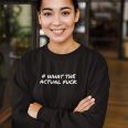 What The Actual Fck - Women's Black Crop Sweatshirt