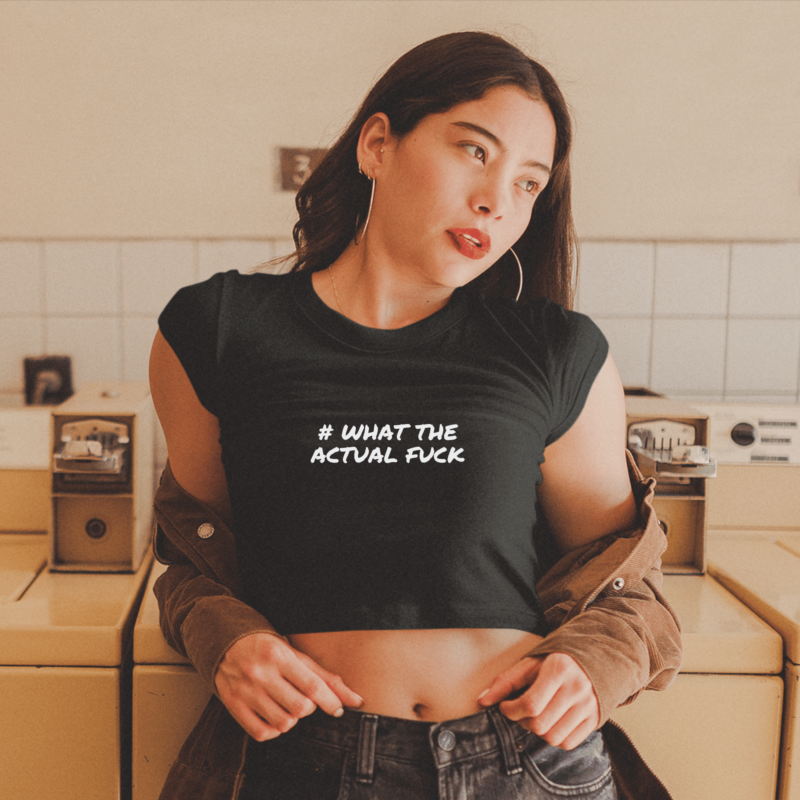 Wtf crop top crop top what the actual fuck