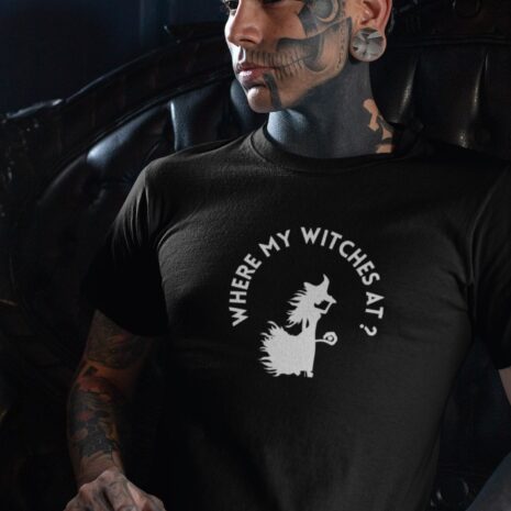 Where My Witches At - Unisex T-Shirt