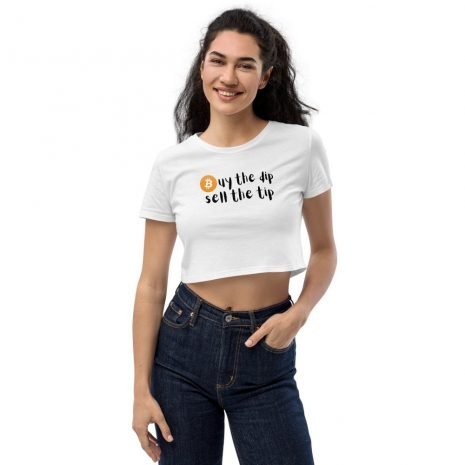 Bitcoin buy the dip sell the tip womens white crop top Bitcoin buy the dip sell the tip womens white crop top
