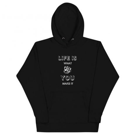 unisex-premium-hoodie-black-front-613f4eb64f405.jpg Life Is What You Make It