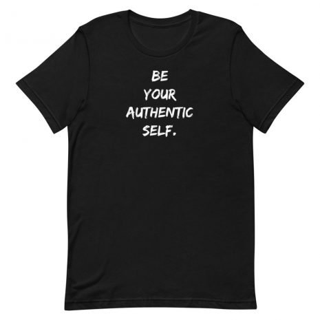 unisex-staple-t-shirt-black-front-613fa68d26f53.jpg Be Your Authentic Self