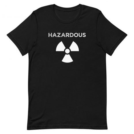 unisex-staple-t-shirt-black-front-613fb1a27964f.jpg Hazardous