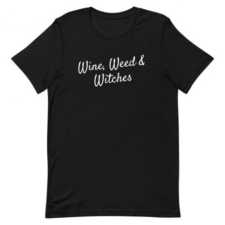 unisex-staple-t-shirt-black-front-614744a0936ca.jpg wine weed and witches