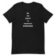 be the light to someones darkness