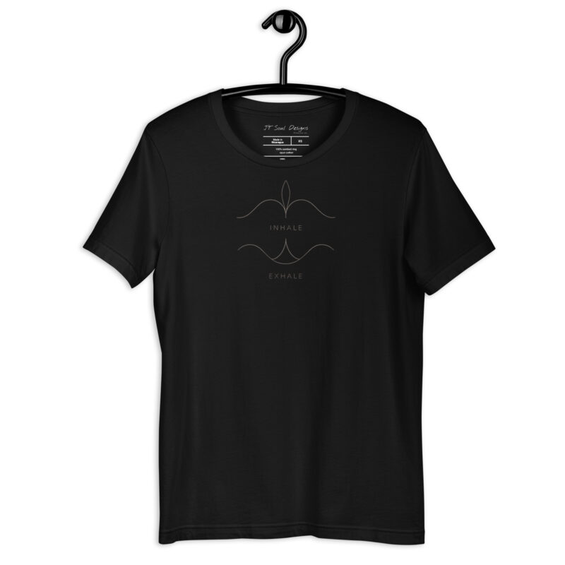 Inhale, Exhale - Unisex t-shirt 1 - Inspiring, Mindset