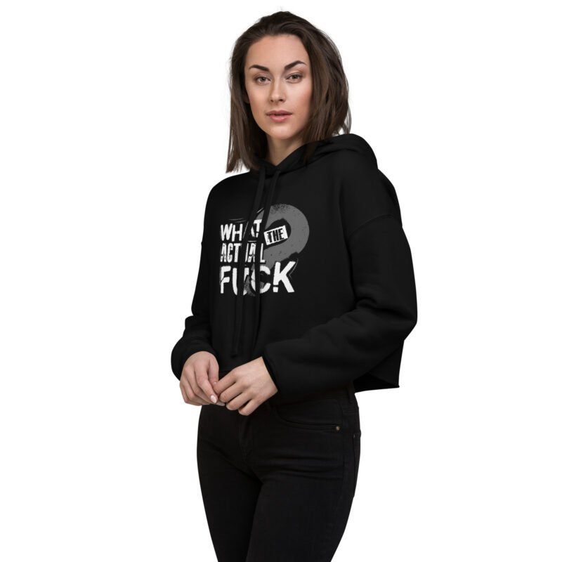 What the actual fck - Women's Crop Hoodie (Black)