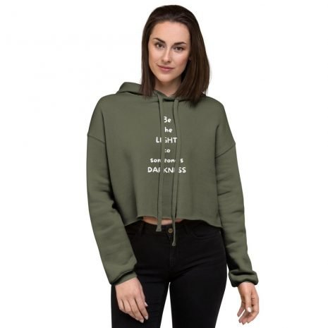 Be the light to someones darkness inspirational womens green crop hoodie Be the light to someones darkness inspirational womens green crop hoodie