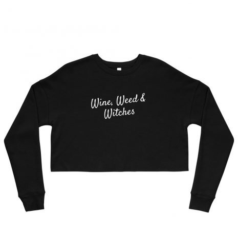 womens-cropped-sweatshirt-black-front-61439797efb68.jpg wine weed and witches