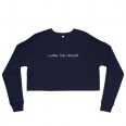 living the dream inspirational crop sweatshirt